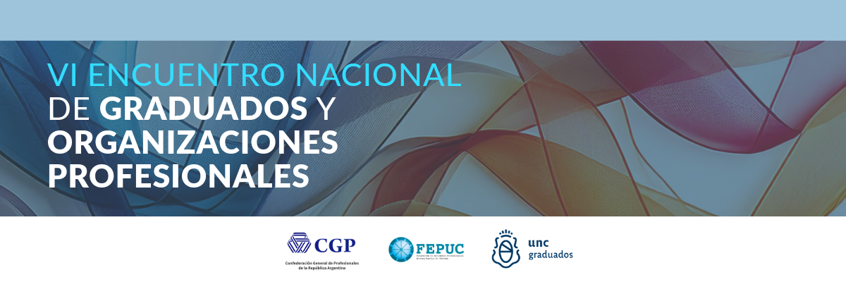 VI Encuentro Nacional de Graduados/as y Organizaciones Profesionales